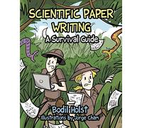 Scientific Paper Writing - A Survival Guide
