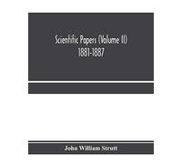 Scientific papers (Volume II) 1881-1887