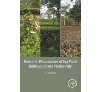 Scientific Perspectives of Tea Plant Horticulture and Productivity