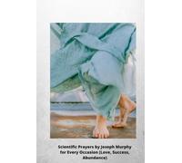 Scientific Prayers by Joseph Murphy for Every Occasion (Love, Success, Abundance)