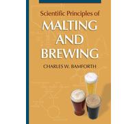 Scientific Principles of Malting and Brewing