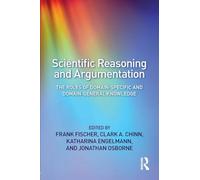 Scientific Reasoning and Argumentation: The Roles of Domain-Specific and Domain-General Knowledge
