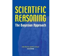 Scientific Reasoning: The Bayesian Approach: 3rd (Third) edition
