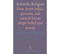 Scientific Religion: How inner influx, pneuma, and natural forces shape belief and morals