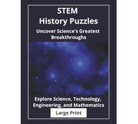 Scientific Revolutions & Discoveries: 100 STEM History Puzzles: From Ancient Mathematics to Quantum Mechanics: Word Search Puzzles with Educational Value