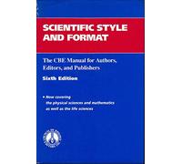 Scientific Style and Format: The CBE Manual for Authors, Editors, and Publishers (C B E STYLE MANUAL)
