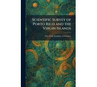 Scientific Survey of Porto Rico and the Virgin Islands