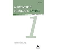 Scientific Theology: Nature: Volume 1: Vol 1