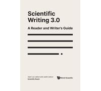 Scientific Writing 3.0: A Reader And Writer's Guide