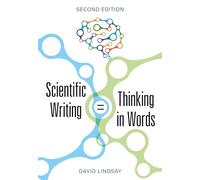 Scientific Writing = Thinking in Words