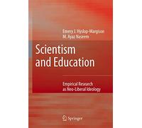 Scientism and Education: Empirical Research as Neo-Liberal Ideology