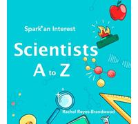 Scientist A to Z (Spark* an Interest)