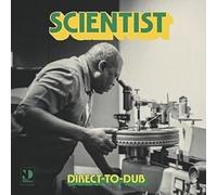 SCIENTIST - DIRECT-TO-DUB [VINYL]