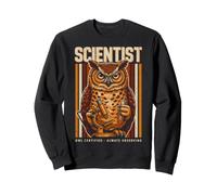 Scientist Owl Certified Always Observing Scholar Sweatshirt