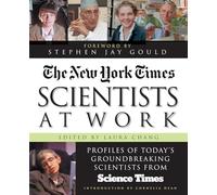 Scientists at Work: Profiles of Today's Groundbreaking Scientists from Science Times