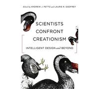 Scientists Confront Creationism: Intelligent Design and Beyond