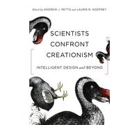 Scientists Confront Creationism : Intelligent Design and Beyond