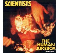 Scientists - The Human Jukebox 1984-1986