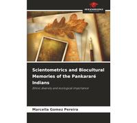 Scientometrics and Biocultural Memories of the Pankararé Indians: Ethnic diversity and ecological importance