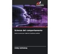 Scienza del comportamento: Capire la scienza per migliorare l'assistenza sanitaria
