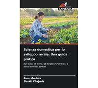Scienza domestica per lo sviluppo rurale: Una guida pratica