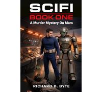 SCIFI BOOK ONE: A Murder Mystery On Mars (The Robot Protocols)
