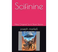 Scifinine: Nine Original Sci-fi Short Stories
