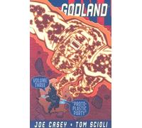 Scioli, Tom - Godland Volume 3: Proto-Plastic Party: 03 (GODLAND TP)
