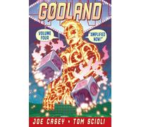 Scioli, Tom - Godland Volume 4: Amplified Now (GODLAND TP)