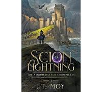Scion of Lightning: an epic fantasy adventure: 1 (The Stormcrafter Chronicles)