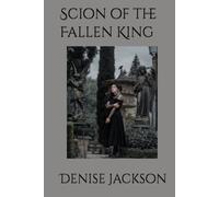Scion of the Fallen King (Angelic Gothica)