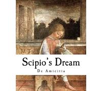 Scipio's Dream: De Amicitia (Classic Cicero)