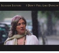 Scissor Sisters - I Don't Feel Like Dancin Enha