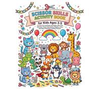 Scissor Skills Activity Book for Kids Ages 3-5: 100 Fun Cut and Paste Activities with Cute Animals, Funny Characters, Shapes, Lines & Preschool ... to Build Scissor Skills, Fine Motor Skills,