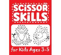 Scissor Skills Activity Book for Kids Ages 3-5: A Cutting and Pasting Practice Activity Book for Toddlers & Preschoolers
