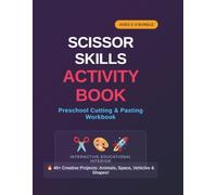 SCISSOR SKILLS ACTIVITY BOOK: Preschool Cutting & Pasting Workbook
