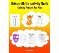 Scissor Skills Activity Book: Scissor Skills cutting Activity Book