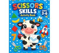 Scissor Skills . Activity Books: Preschool Cutting Workbook Ages 3-5 | Fine Motor Skills Practice for Pre-K & Kindergarten Readiness