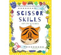 Scissor Skills Activity Workbook: For Preschoolers & Toddlers. Practice Cutting Animals, Shapes & Lines. Ideal For Kids 3+