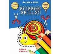Scissor Skills | Color and Cut - 50+ fun and simple coloring pages for preschool kids: An interactive cutting practice workbook | Creative activities for boys and girls | Ages 3-5