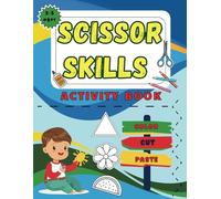 Scissor Skills Color, Cut and Paste. Activity Workbook for 3-5 years olds.: My First Cutting Book for Toddlers to Build Hand-Eye Coordination and Strengthen Creativity.