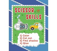 Scissor Skills Color Cut Out Find Shadow Glue: Preschool Workbook For Kids A Fun Cutting Practice | 4 In 1 Activity Book For Toddlers | Vehicles Theme | 30 Different Drawings