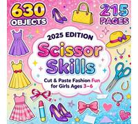 Scissor Skills Cut & Paste Fashion Fun for Girls Ages 3-6: Jewellery, Shoes, Purses, Dresses & More! 2025 Edition (Cut, Paste & Create!)