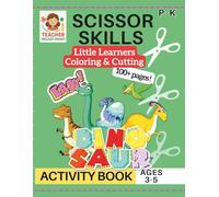 Scissor Skills Dinosaur Little Learners Activity Book: Cutting Practice for Pre K, Preschool, Kindergarten & Toddlers (100+ Pages of Fine Motor Skill Learning Activities)
