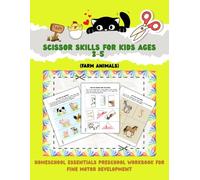 Scissor Skills for Kids Ages 3-5: Homeschool Essentials Preschool Workbook for Fine Motor Development (Farm Animals) (Cut & Learn with Pelusa)
