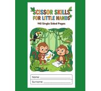 Scissor Skills For Little Hands: 140 Single Sided Pages