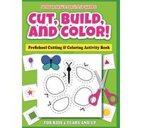 Scissor Skills for Little Hands: Cut, Build, and Color!