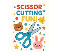 "Scissor Skills Fun: Cutting Practice for Toddlers Ages 2-4"