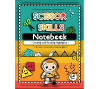 Scissor Skills Notebook Cutting and Pasting highlights: Cut and Paste for 3 year olds / Scissor skills games and shapes. My best preschool coloring ... for 5 years /Kindergarten fun activity book