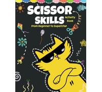 Scissor Skills Preschool Activity Book for Toddlers and Kids Ages 3-6: A Super Fun Cutting and Colouring Practice Workbook with 62+ Creative Pages to ... Lines, Patterns, Shapes, animals